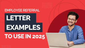 Employee Referral Letter Examples 2025